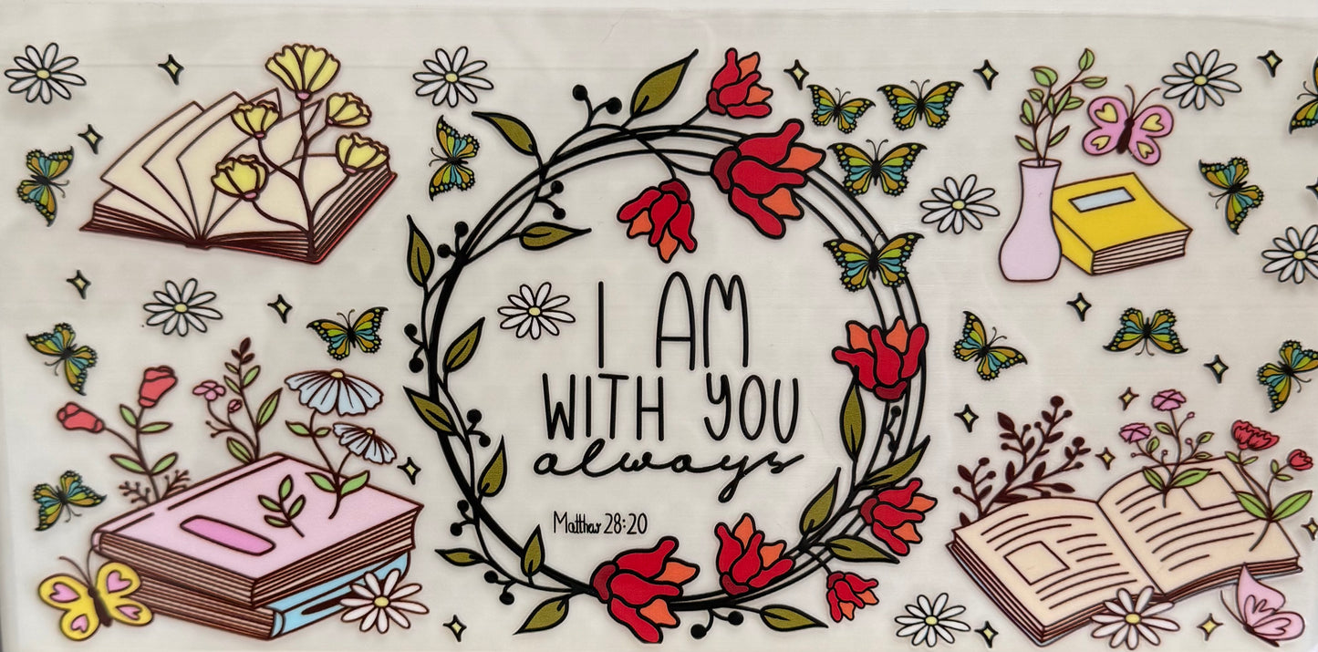 I am with you