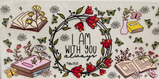 I am with you