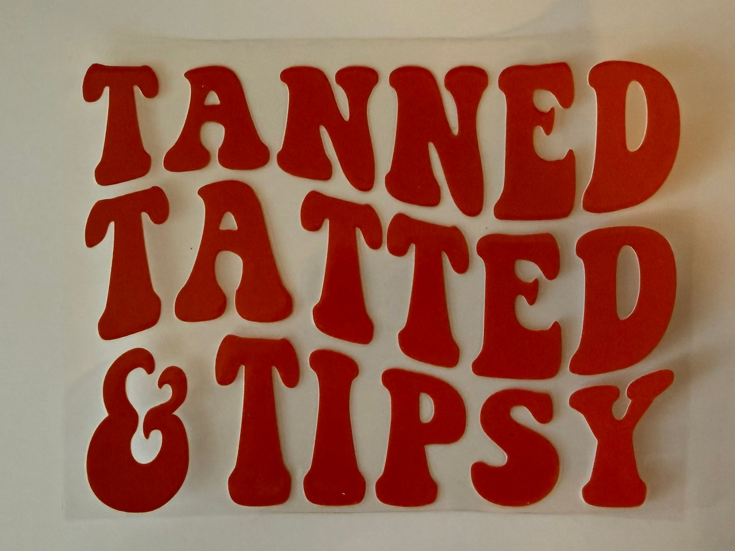 Tanned Tatted & Tipsy DECAL